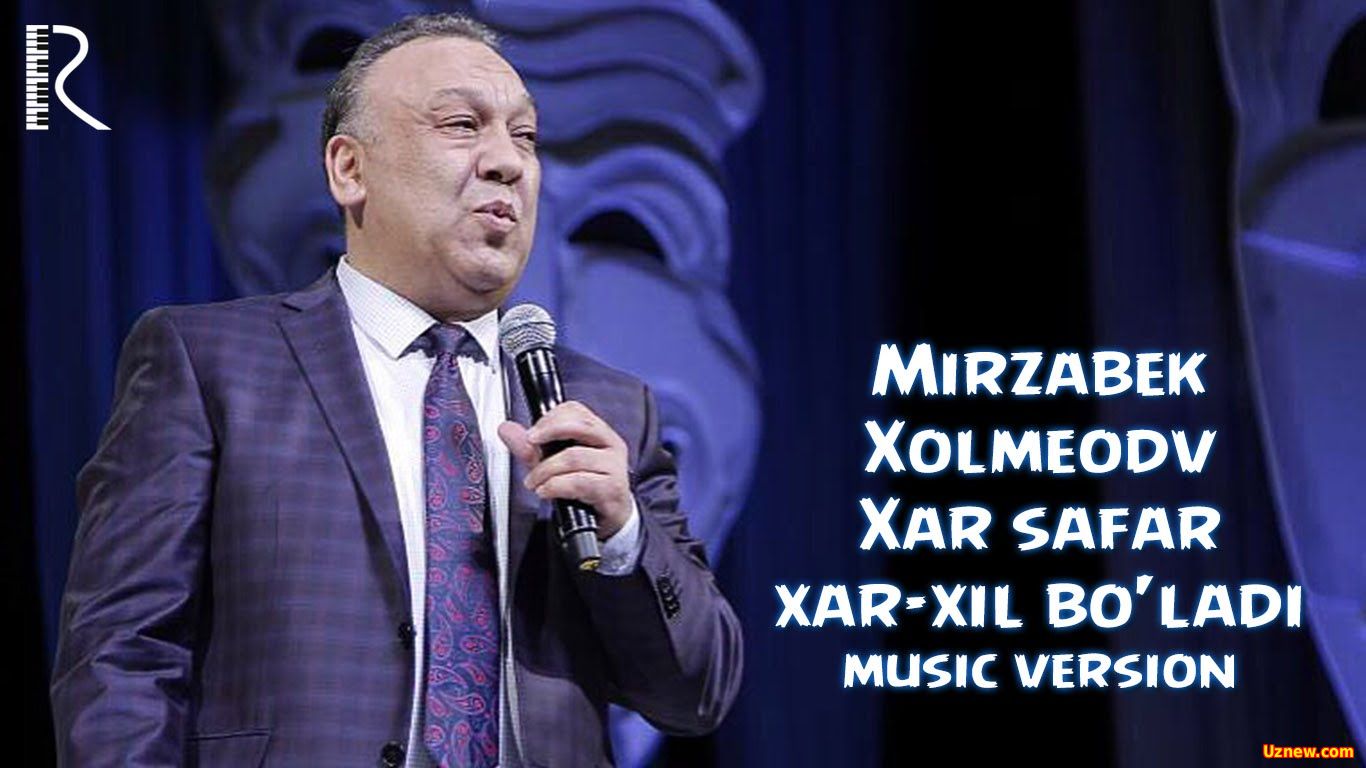 Mirzabek Xolmedov - Xar safar xar-xil bo'ladi | Мирзабек - Хар сафар хар-хил булади 2016