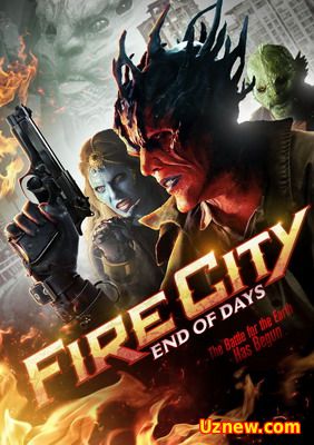 Огненный город: Последние дни / Fire City: End of Days (2015)