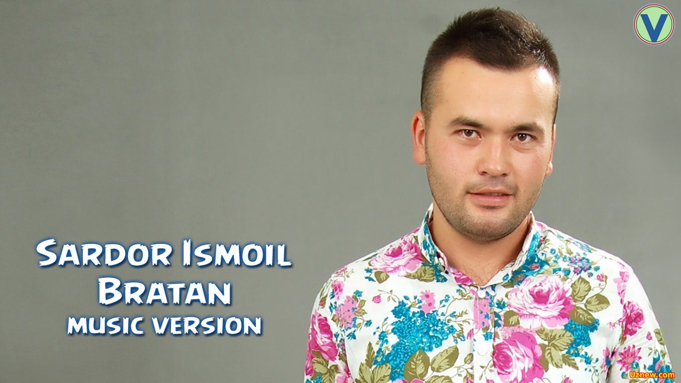 Sardor Ismoil - Bratan