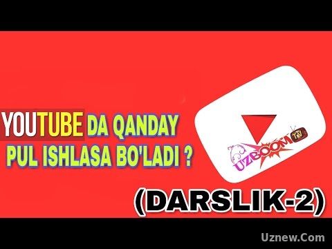 YOUTUBE da qanday PUL ishlasa BOʻLADI ? DARSLIK - 2