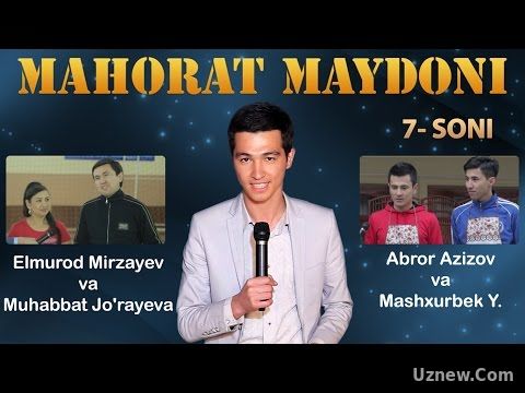 Mahorat maydoni - Abror Azizov, Mashxurbek Yo'ldashev va Elmurod Mirzayev, Muhabbat Jo'rayeva