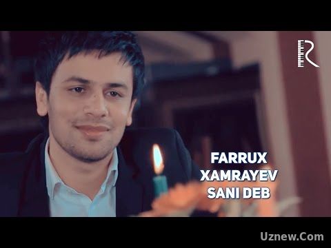 Farrux Xamrayev - Sani deb | Фаррух Хамраев - Сани деб