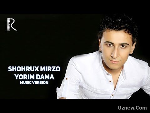 Shohrux Mirzo - Yorim dama | Шохрух Мирзо - Ёрим дама (music version)