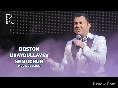 Doston Ubaydullayev - Sen uchun | Достон Убайдуллаев - Сен учун (music version)