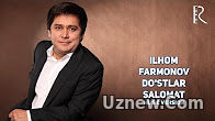 Ilhom Farmonov - Do'stlar salomat