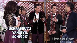 Uchrashuv 2 (Yangi yil soni 2017) | Учрашув 2 (Янги йил сони 2017)