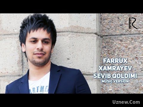 Farrux Xamrayev - Sevib qoldimi | Фаррух Хамраев - Севиб колдими (music version)