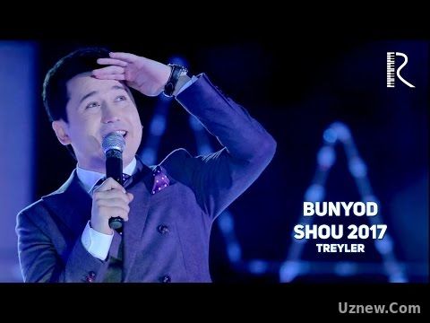 Bunyod SHOU 2017 (treyler) | Бунёд ШОУ 2017 (трейлер)