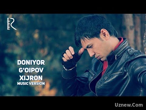 Doniyor G'oipov - Xijron | Дониёр Гоипов - Хижрон (music version)