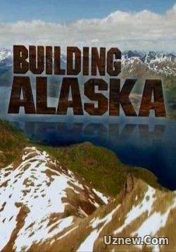 Стройка на Аляске — Building Alaska (2016)