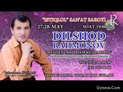 Dilshod Rahmonov - Men seni haliyam kutyapman nomli konsert dasturi 2016