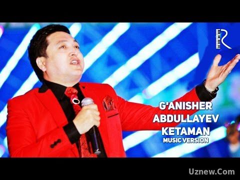 G'anisher Abdullayev - Ketaman | Ганишер Абдуллаев - Кутаман (music version)