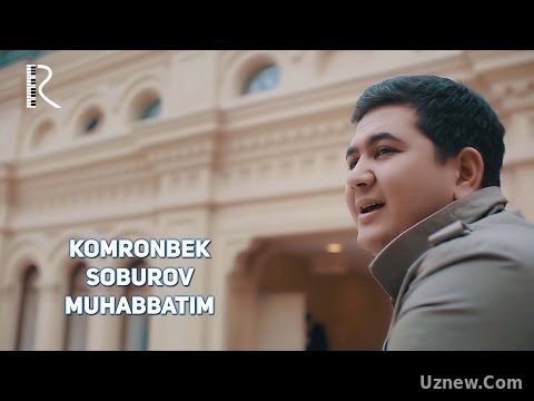 Komronbek Soburov - Muhabbatim | Комронбек Собуров - Мухаббатим