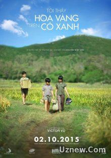 Желтые цветы на зеленой траве / Tôi thay hoa vàng trên co xanh (2015)