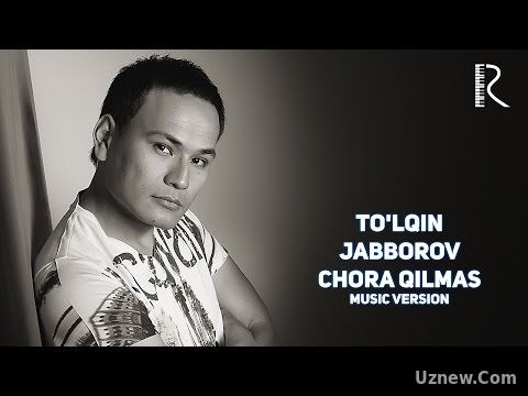 To'lqin Jabborov - Chora qilmas | Тулкин жабборов - Чора килмас (music version)