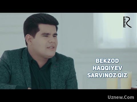 Bekzod Haqqiyev - Sarvinoz qiz | Бекзод Хаккиев - Сарвиноз киз