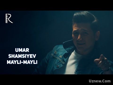 Umar Shamsiyev - Mayli-mayli | Умар Шамсиев - Майли-майли