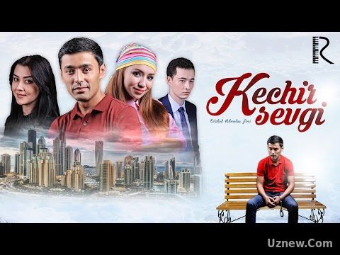 Kechir sevgi (treyler) | Кечир севги (трейлер) HD