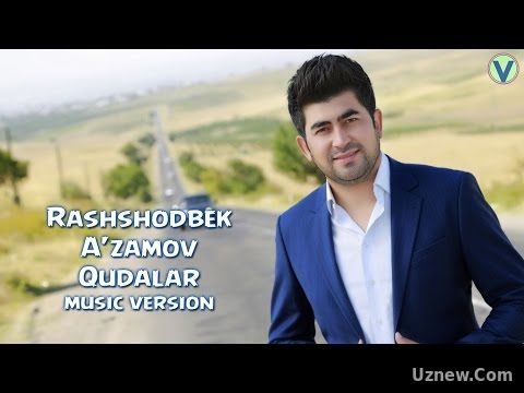 Rashshodbek A'zamov - Qudalar | Рашшодбек Аъзамов - Кудалар (music version) 2017