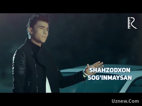 Shahzodxon - Sog'inmaysan | Шахзодхон - Согинмайсан