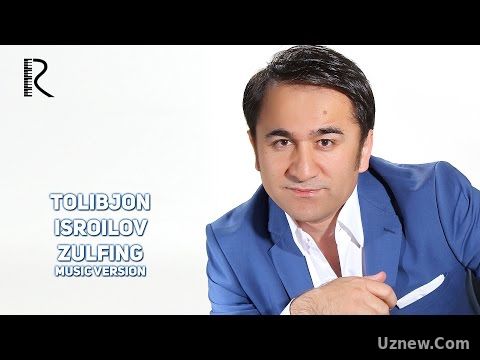 Tolibjon Isroilov - Zulfing | Толибжон Исроилов - Зулфинг (music version)