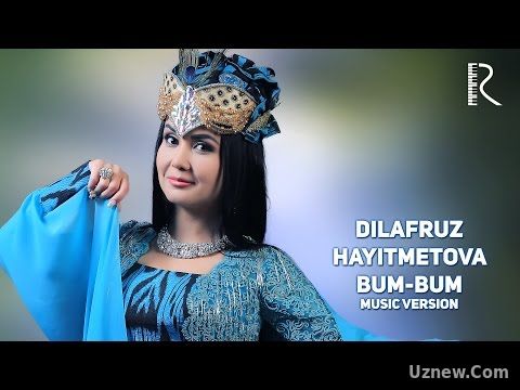 Dilafruz Hayitmetova - Bum-bum | Дилафруз Хайитметова - Бум-бум (music version)