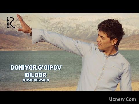 Doniyor G'oipov - Dildor | Дониёр Гоипов - Дилдор (music version)