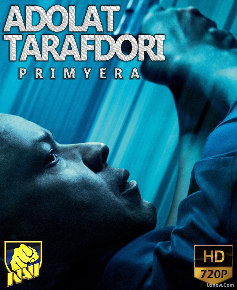 ADOLAT TARAFDORI (XORIJ KINO)PRIMYERA