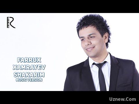 Farrux Xamrayev - Shakarim | Фаррух Хамраев - Шакарим (music version)