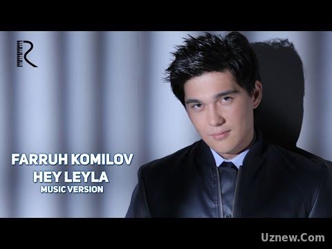 Farruh Komilov - Hey leyla | Фаррух Комилов - Хей лейла (music version)