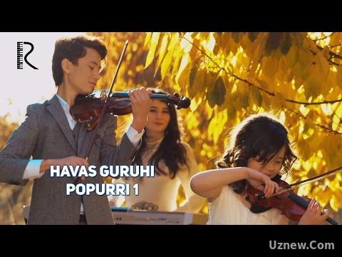 Havas guruhi - Popurri 1 | Хавас гурухи - Попурри 1