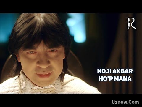 Hoji Akbar - Ho'p mana | Хожи Акбар - Хуп мана