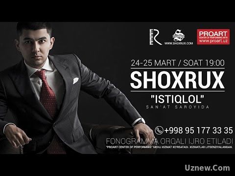 Afisha - Shoxrux - 24-25-mart kunlari konsert beradi 2017