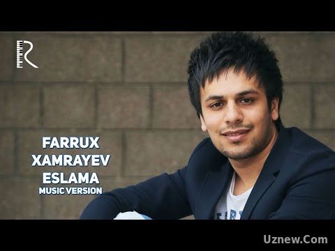 Farrux Xamrayev - Eslama | Фаррух Хамраев - Эслама (music version)