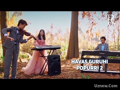 Havas guruhi - Popurri 2 | Хавас гурухи - Попурри 2