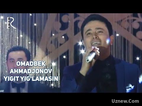 Omadbek Ahmadjonov - Yigit yig'lamasin | Омадбек Ахмаджонов - Йигит йигламасин