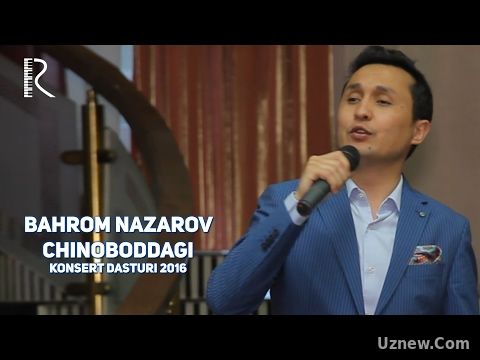 Bahrom Nazarov - Chinoboddagi konsert dasturi 2016