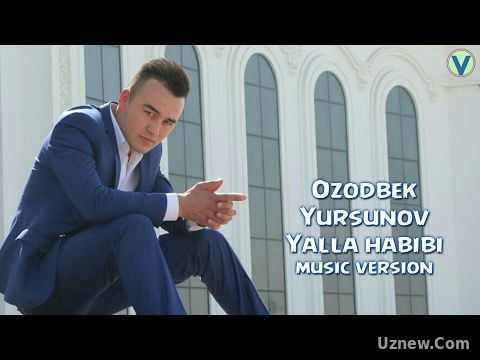 Ozodbek Yursunov - Yalla habibi | Озодбек Юрсунов - Ялла хабиби (music version) 2017