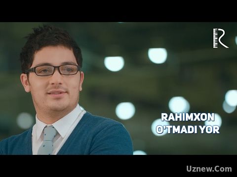 Rahimxon - O'tmadi yor | Рахимхон - Утмади ёр