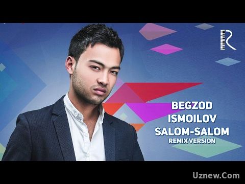 Begzod Ismoilov - Salom-salom | Бегзод Исмоилов - Салом-салом (remix version)