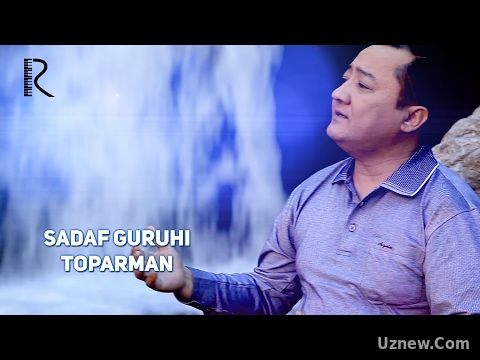 Sadaf guruhi - Toparman | Садаф гурухи - Топарман