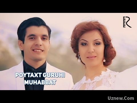 Poytaxt guruhi - Muhabbat | Пойтахт гурухи - Мухаббат