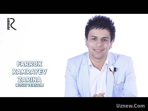 Farrux Xamraev - Zarina 2017 (Music Version)