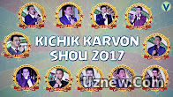 Kichik karvon - SHOU 2017 | Кичик карвон - ШОУ 2017