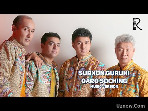 Surxon guruhi - Qaro soching | Сурхон гурухи - Каро сочинг (music version)