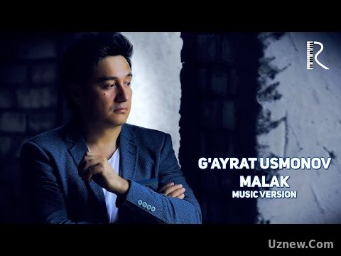 G'ayrat Usmonov - Malak | Гайрат Усмонов - Малак (music version)