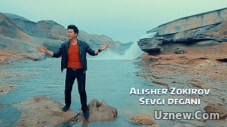 Alisher Zokirov - Sevgi degani | Алишер Зокиров - Севги дегани