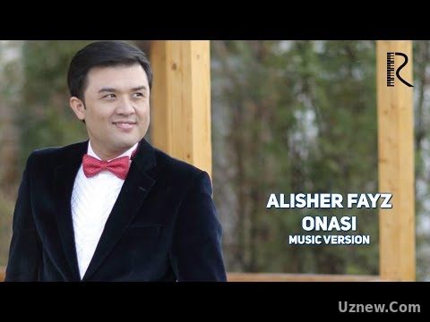 Alisher Fayz - Onasi | Алишер Файз - Онаси (music version)