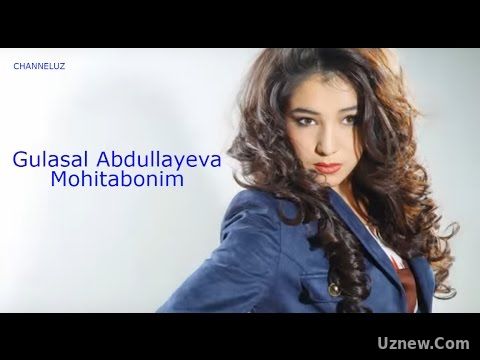 Gulasal Abdullayeva - Mohitabonim (MUSIC VERSION) 2017