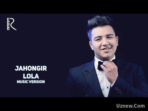 Jahongir - Lola | Жахонгир - Лола (music version)